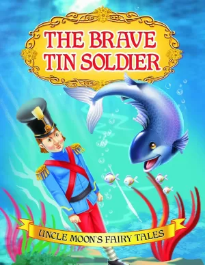 The Brave Tin Soldier (Uncle Moon)