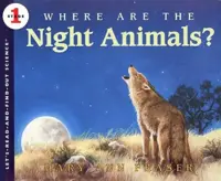 WHERE ARE THE NIGHT ANIMALS