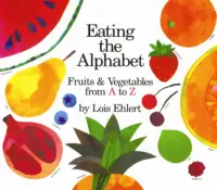 Eating the Alphabet : Lois Elhert