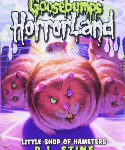 Little Shop of Hamsters (Goosebumps Horrorland #14)