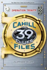 Operation Trinity (39 Clues: The Cahill Files