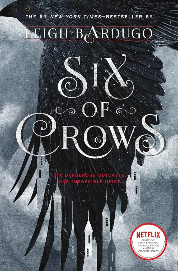 Six of Crows.