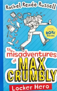 The Misadventures of Max Crumbly