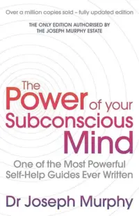 The Power of Your Subconscious Mind.