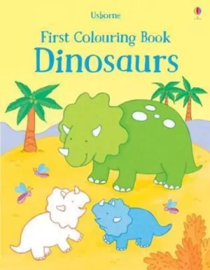 FIRST COLOURING BOOK DINOSAURS