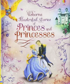 ILLUSTRATED STORIES OF PRINCES AND PRINCESSES