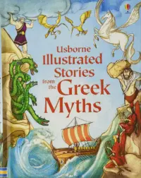 ILLUSTRATED STORIES FROM THE GREEK MYTHS