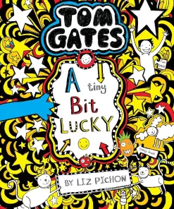 Tom Gates: A Tiny Bit Lucky [Paperback