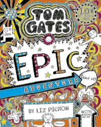 TOM GATES#13 EPIC ADVENTURE (KIND OF) [Hardcover]