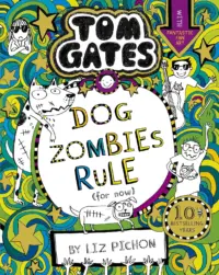 Tom Gates 11: Dog Zombies Rule