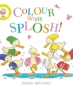 Colour with Splosh!: David Melling