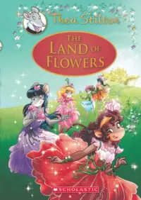 The Land of Flowers: A Geronimo Stilton Adventure