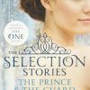 The Selection Stories: The Prince & The Guard (The Selection Novellas)