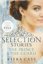 The Selection Stories: The Prince & The Guard (The Selection Novellas)