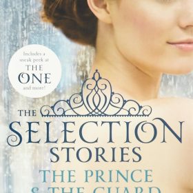 The Selection Stories: The Prince & The Guard (The Selection Novellas)