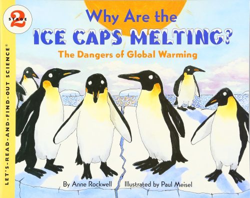 Why Are the Ice Caps Melting?: The Dangers of Global Warming (Let's-Read-and-Find-Out Science 2)