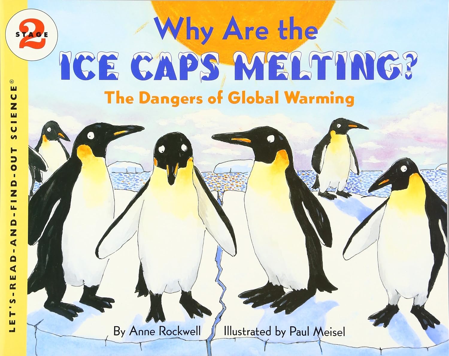 Why Are the Ice Caps Melting?: The Dangers of Global Warming (Let's-Read-and-Find-Out Science 2)
