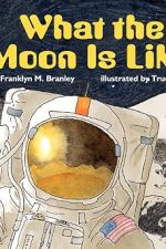 What the Moon is Like (Let's-Read-and-Find-Out Science, Stage 2)