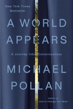 A World Appears: A Journey into Consciousness