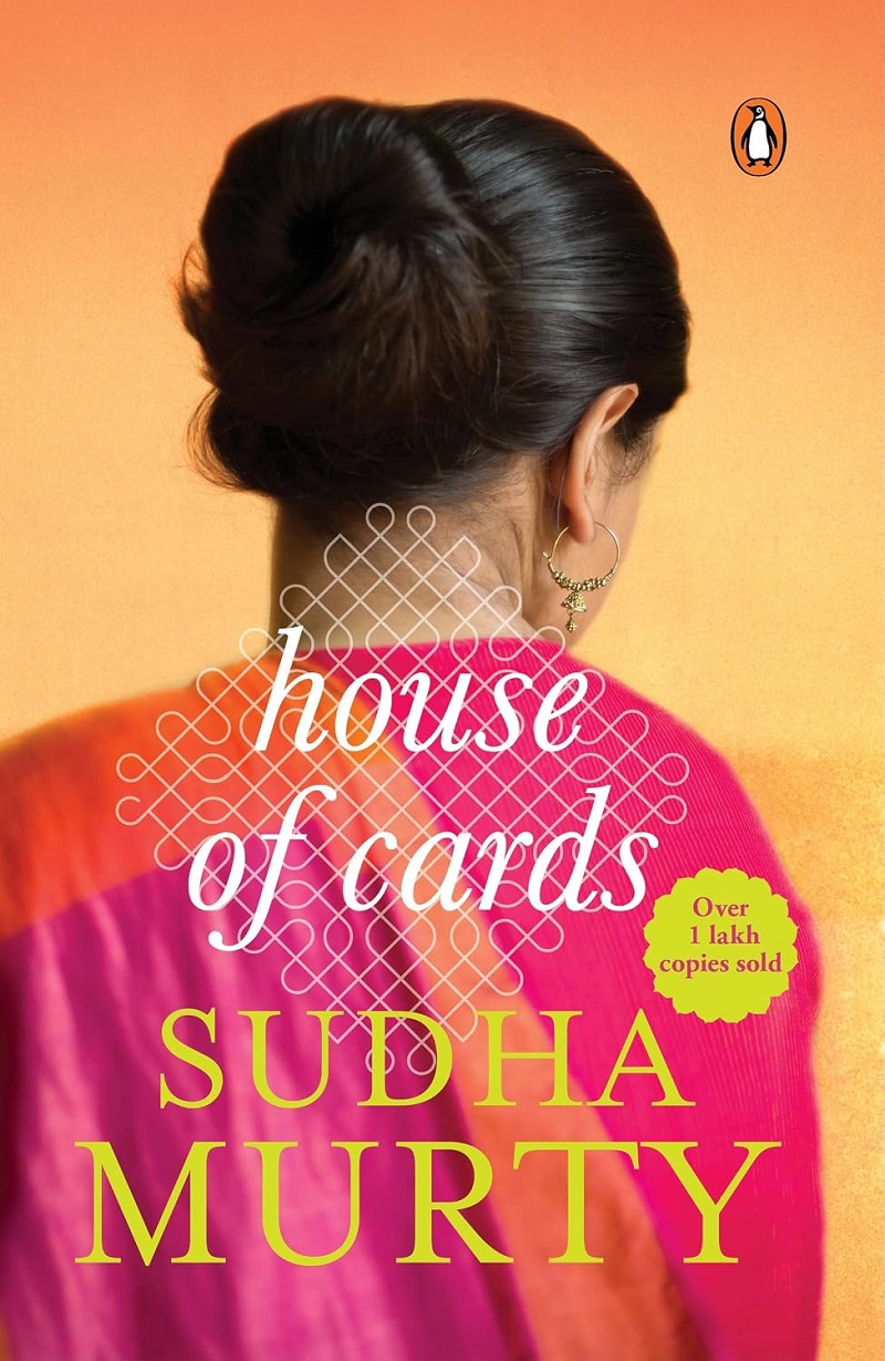 House of Cards, Sudha Murty, novel, fiction, Indian literature, Mridula, Sanjay, corruption, relationships, ambition, betrayal, Penguin Books, 9780143420361, family drama, social commentary