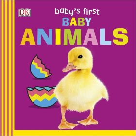 Baby's First Baby Animals, DK, DK Children, 9780241301791, board book, baby animals, first words, early learning, toddler book, children's book, animal book, tactile book, baby book, English, 14 pages