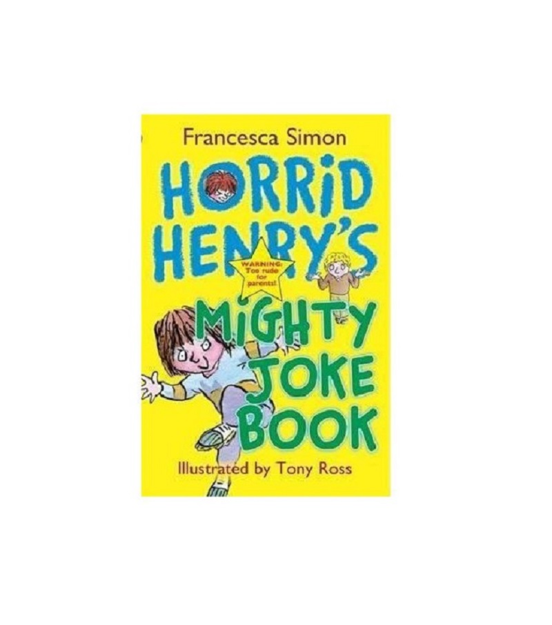 Horrid Henry's Mighty Joke Book, Francesca Simon, Horrid Henry joke book, children's joke book, kids humour book, funny riddles for kids, Horrid Henry series, 9781407227566, paperback, children's activity book, jokes and pranks, early reader humour, funny books for children, Orion Children's Books, laugh-out-loud kids book