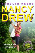 Green-Eyed Monster, Eco Mystery Trilogy, Carolyn Keene, Nancy Drew, Aladdin, 9781416978442, 1416978445, mystery book, children's mystery, eco mystery, Costa Rica resort, girl detective, young adult fiction, detective series, environmental fiction