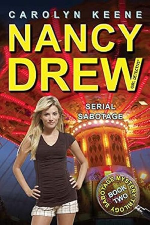 Serial Sabotage, Sabotage Mystery Trilogy, Carolyn Keene, Nancy Drew, Aladdin, 9781416990703, 1416990704, mystery book, teen detective, young adult fiction, book two, volume 43, carnival theft, financial mystery, English mystery novel