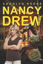 Sabotage Surrender, Carolyn Keene, Nancy Drew, Sabotage Mystery Trilogy, Aladdin, 9781416990710, mystery, young adult, children's mystery, detective, River Heights, scholarship, sabotage, book three, volume 44