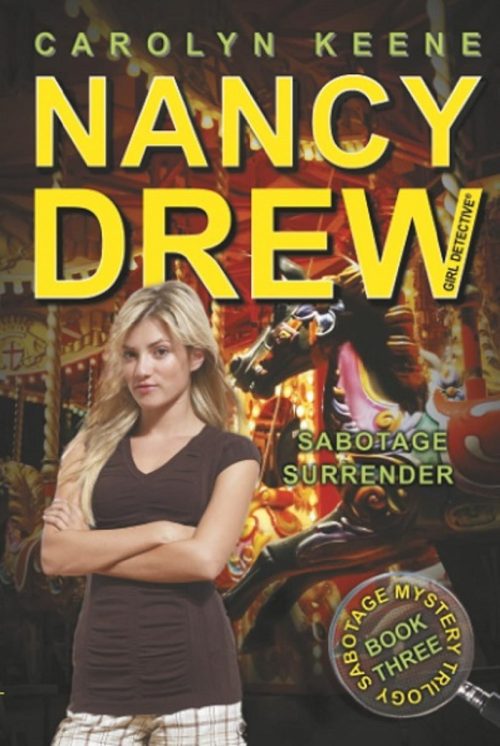 Sabotage Surrender, Carolyn Keene, Nancy Drew, Sabotage Mystery Trilogy, Aladdin, 9781416990710, mystery, young adult, children's mystery, detective, River Heights, scholarship, sabotage, book three, volume 44