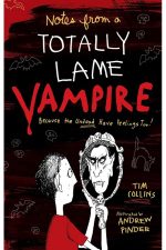 Notes from a Totally Lame Vampire: Because the Undead Have Feelings Too!