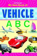 My New Book of Vehicle ABC, vehicle ABC book, alphabet picture book, early learning book for toddlers, Dreamland Publications, A to Z vehicles, preschool vocabulary book, Knowledge Wave Publishing